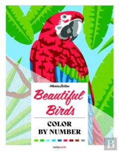 Beautiful Birds: Color By Number