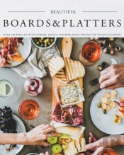 Beautiful Boards & Platters