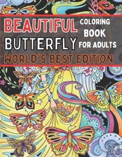 Bertrand.pt - Beautiful Butterfly Coloring Book For Adults World'S Best Edition