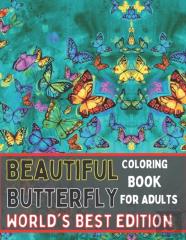 Beautiful Butterfly Coloring Book For Adults World'S Best Edition