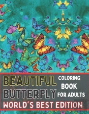 Beautiful Butterfly Coloring Book For Adults World'S Best Edition