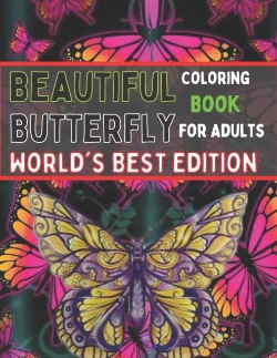 Bertrand.pt - Beautiful Butterfly Coloring Book For Adults World'S Best Edition