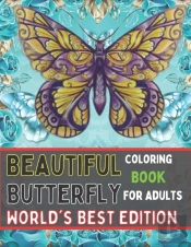 Beautiful Butterfly Coloring Book For Adults World'S Best Edition