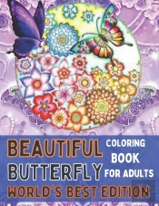 Beautiful Butterfly Coloring Book For Adults World'S Best Edition