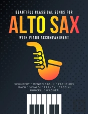 Beautiful Classical Songs For Alto Sax With Piano Accompaniment