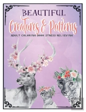 Beautiful Creatures And Patterns Coloring Book