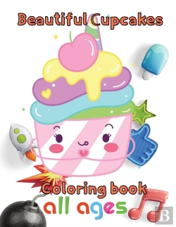 Bertrand.pt - Beautiful Cupcakes Coloring Book  All Ages