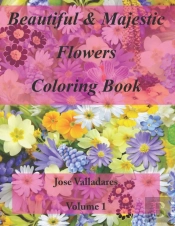 Beautiful & Majestic Flowers Coloring Book
