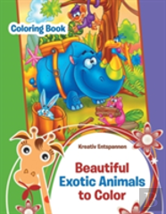 Beautiful Exotic Animals To Color Coloring Book