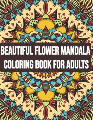 Beautiful Flower Mandala Coloring Book For Adults