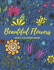 Beautiful Flowers. Adult Coloring Book