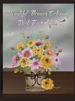 Bertrand.pt - Beautiful Flowers Coloring Book For Adults