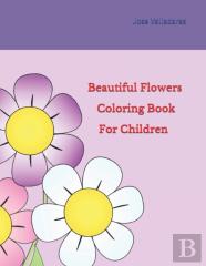 Beautiful Flowers Coloring Book For Children