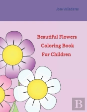 Beautiful Flowers Coloring Book For Children
