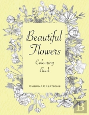 Beautiful Flowers Colouring Book