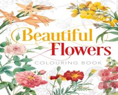 Beautiful Flowers Colouring Book