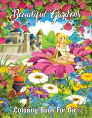 Beautiful Gardens Coloring Book For Girls
