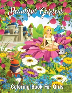 Bertrand.pt - Beautiful Gardens Coloring Book For Girls