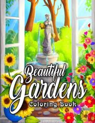 Beautiful Gardens Coloring Book