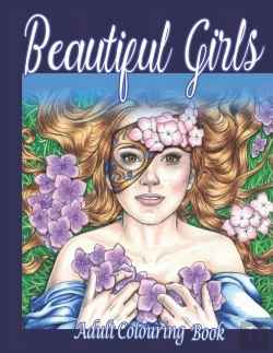 Bertrand.pt - Beautiful Girls Adult Colouring Book