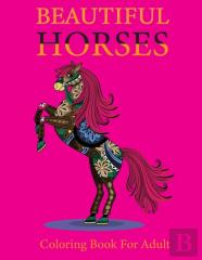 Beautiful Horses Coloring Book For Adult
