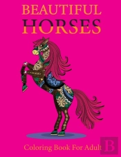 Beautiful Horses Coloring Book For Adult