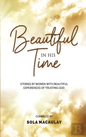 Beautiful In His Time: Stories By Women