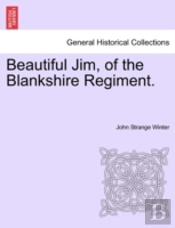 Beautiful Jim, Of The Blankshire Regimen