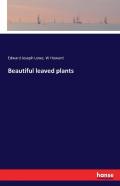 Beautiful Leaved Plants
