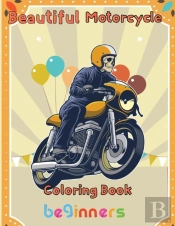 Beautiful  Motorcycle Coloring Book   Beginners
