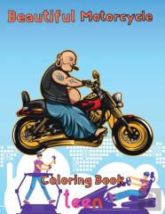 Beautiful  Motorcycle Coloring Book   Teen