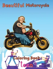 Beautiful  Motorcycle Coloring Book   Teen