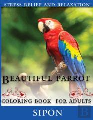 Beautiful Parrot   Coloring Book For Adults