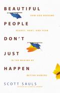Beautiful People Don'T Just Happen