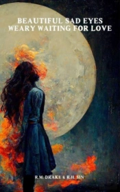Beautiful Sad Eyes, Weary Waiting For Love