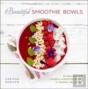 Beautiful Smoothie Bowls