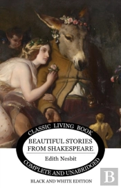 Beautiful Stories From Shakespeare (B&W)