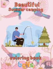 Beautiful  Sumer Camping Coloring Book  Boys
