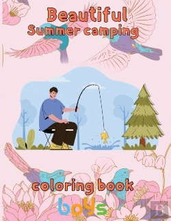 Bertrand.pt - Beautiful  Sumer Camping Coloring Book  Boys