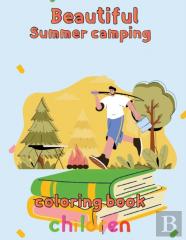 Beautiful  Sumer Camping Coloring Book  Children