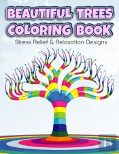 Beautiful Trees Coloring Book Stress Relief & Relaxation Designs
