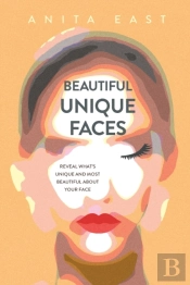 Beautiful Unique Faces: Reveal What'S Unique And Most Beautiful About Your Face