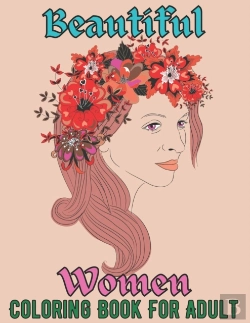 Bertrand.pt - Beautiful Women Coloring Book For Adult