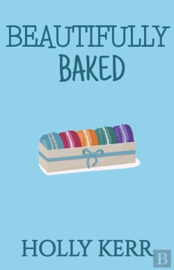 Bertrand.pt - Beautifully Baked: A Sweet Romantic Come