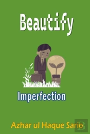 Beautify Imperfection