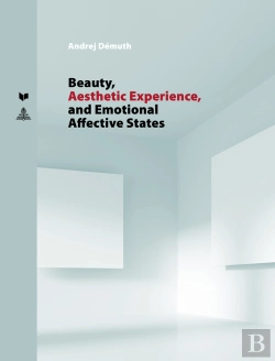 Bertrand.pt - Beauty, Aesthetic Experience, And Emotional Affective States