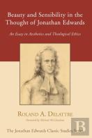 Beauty And Sensibility In The Thought Of Jonathan Edwards