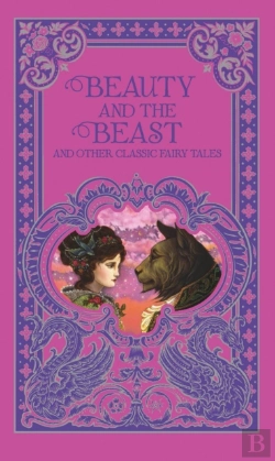 Bertrand.pt - Beauty And The Beast And Other Classic Fairy Tales (Barnes & Noble Omnibus Leatherbound Classics)