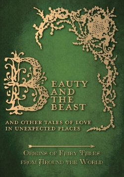 Bertrand.pt - Beauty And The Beast - And Other Tales Of Love In Unexpected Places (Origins Of Fairy Tales From Around The World)