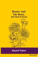 Beauty And The Beast, And Tales Of Home